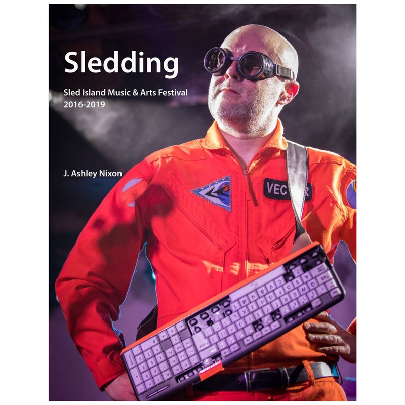 J. Ashley Nixon: Sledding: Sled Island Music & Arts Festival 2016-2019