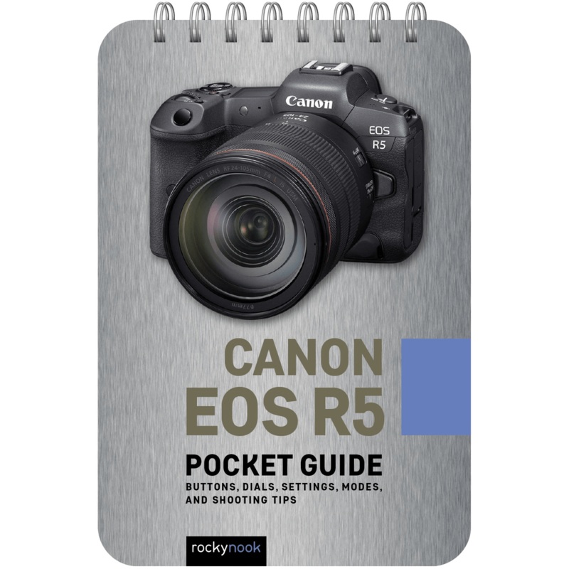 Rocky Nook CANON EOS R5: POCKET GUIDE