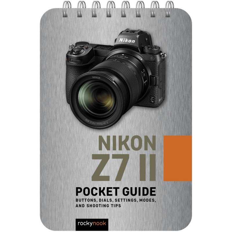 Rocky Nook NIKON Z7 II: POCKET GUIDE